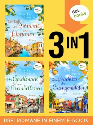 cover image of Der Duft von Sommer und Limonen, Der Geschmack von Mirabelleneis & Das Leuchten der Orangenblüten